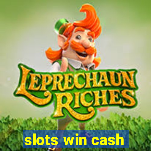 slots win cash